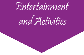 Entertainment and activities